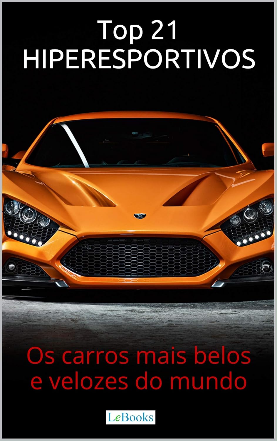 ler totalmente Top 21 Hiperesportivos: Os carros mais belos e velozes do mundo