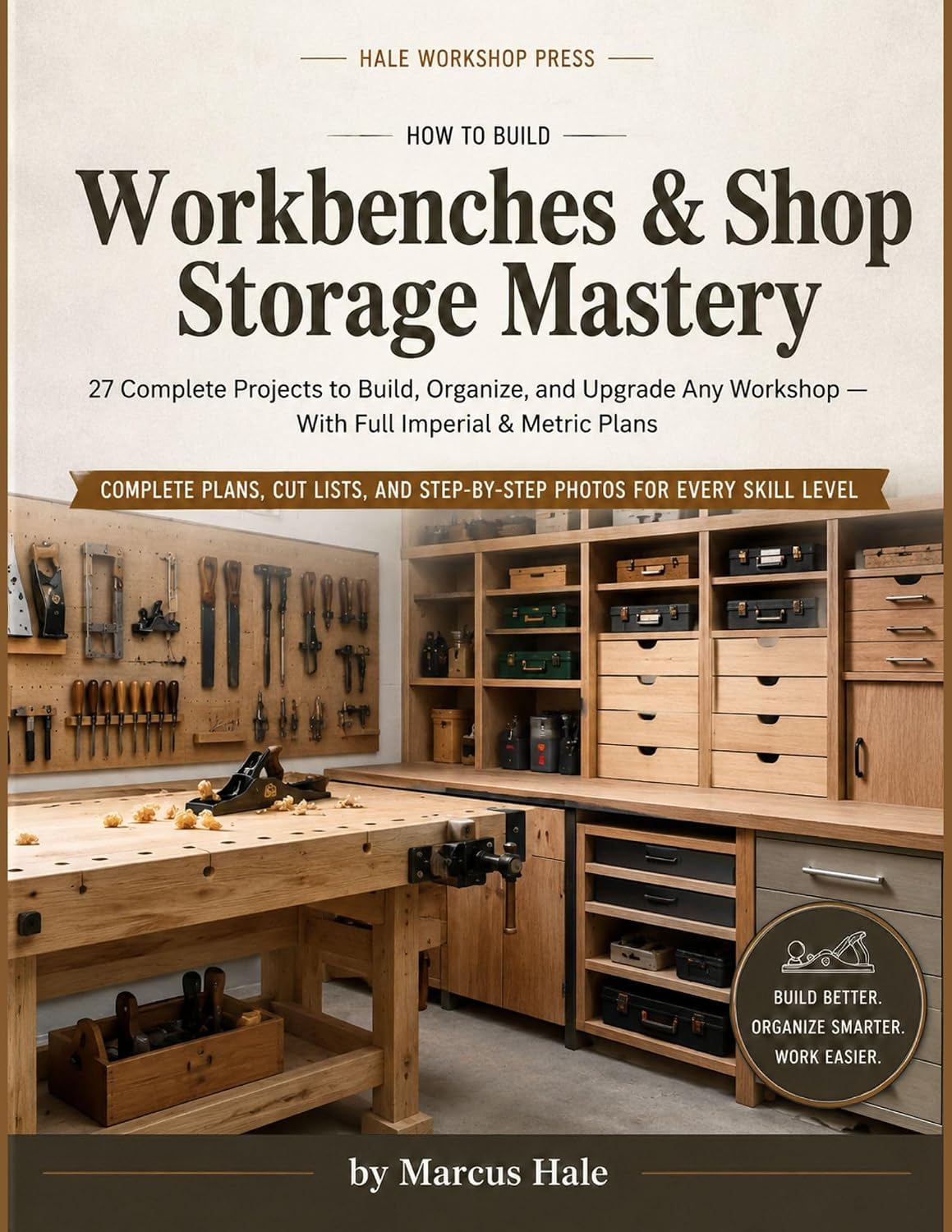 capítulo por capítulo baixar HOW TO BUILD Workbenches & Shop Storage Mastery 27 Complete Projects to Build, Organize, and Upgrade Any Workshop — With Full Imperial & Metric Plans (English Edition)