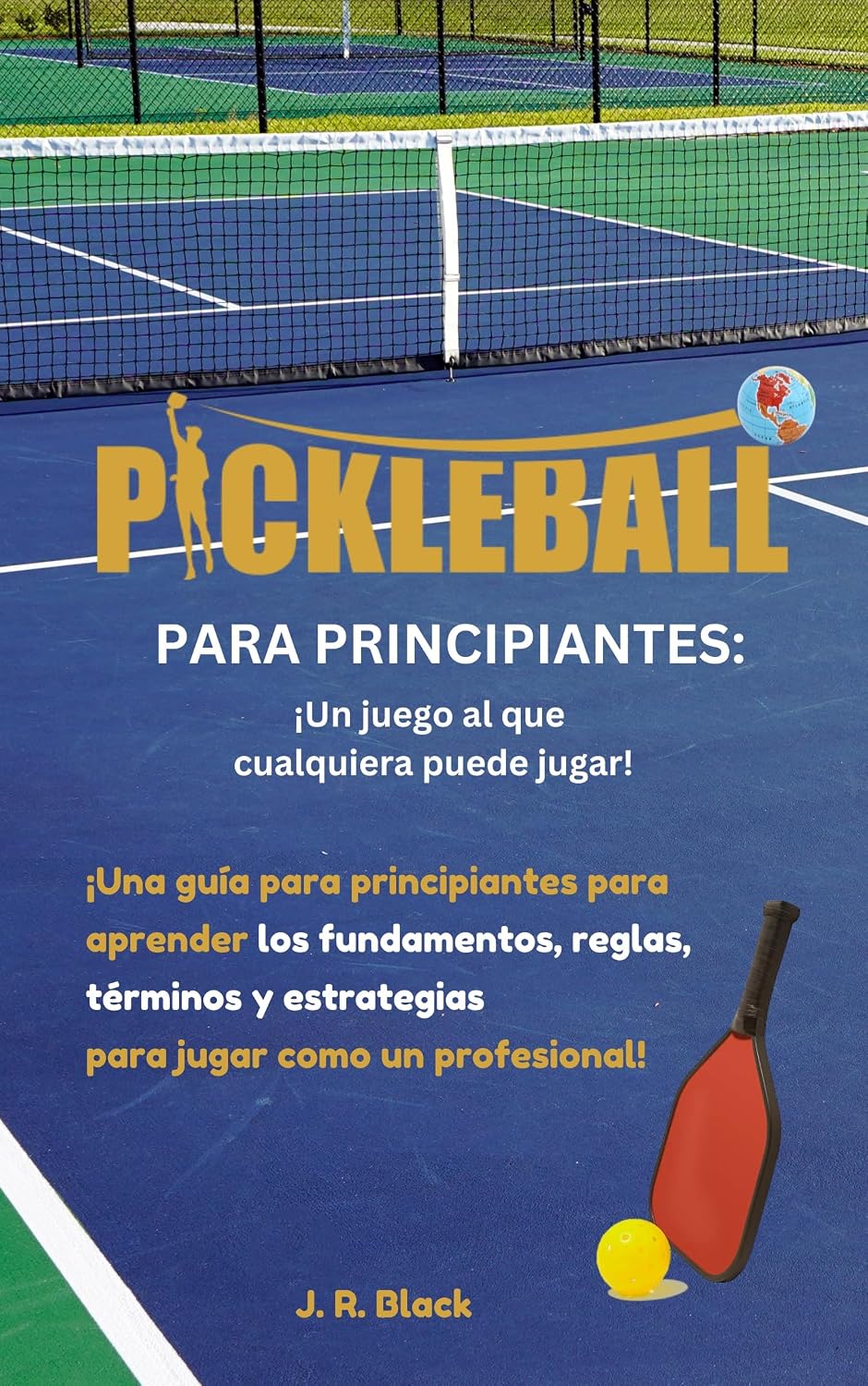 capítulo por capítulo baixar Pickleball Para novatos ¡Un deporte para todos!: ¡Guía para novatos– Aprende los fundamentos, términos y estrategias para jugar como un profesional! (Spanish Edition)