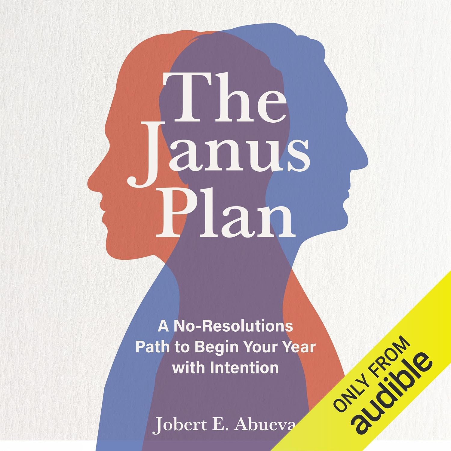ler totalmente The Janus Plan: A No-Resolutions Path to Begin Your Year with Intention