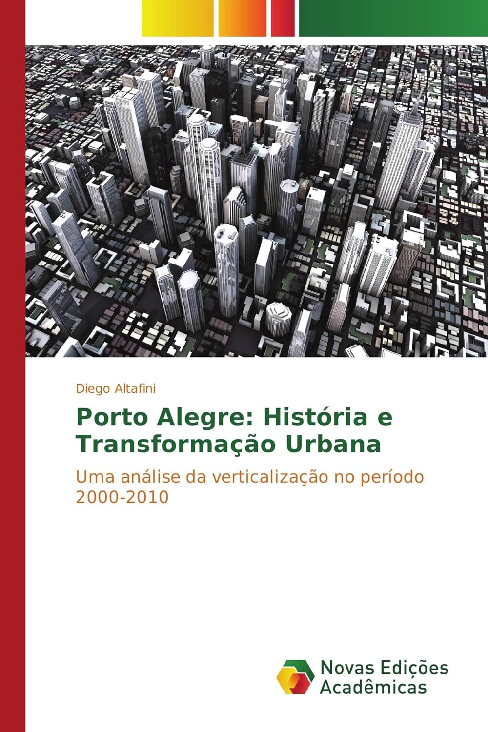 capítulo por capítulo baixar Porto Alegre: História e Transformação Urbana: Uma análise da verticalização no período 2000-2010