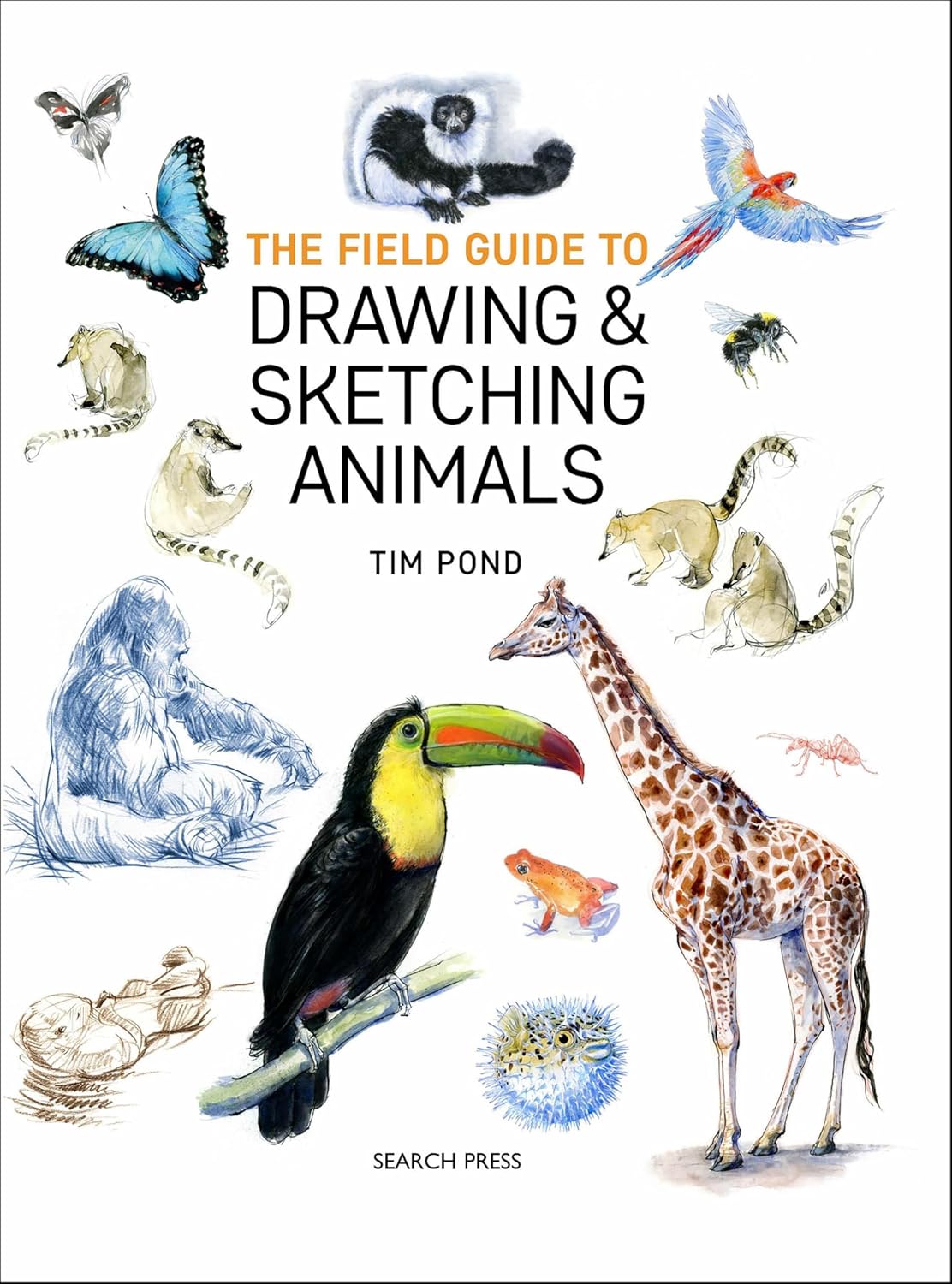 The Field Guide to Drawing & Sketching Animals (English Edition)
