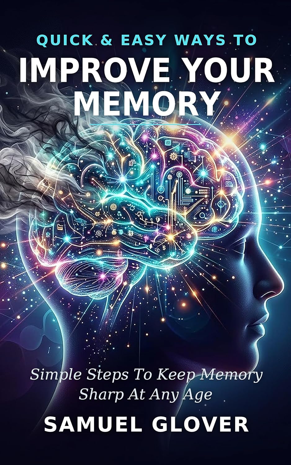 capítulo por capítulo baixar Quick & Easy Ways To Improve Your Memory: No Supplements. No Gimmicks. Just What Works (English Edition)