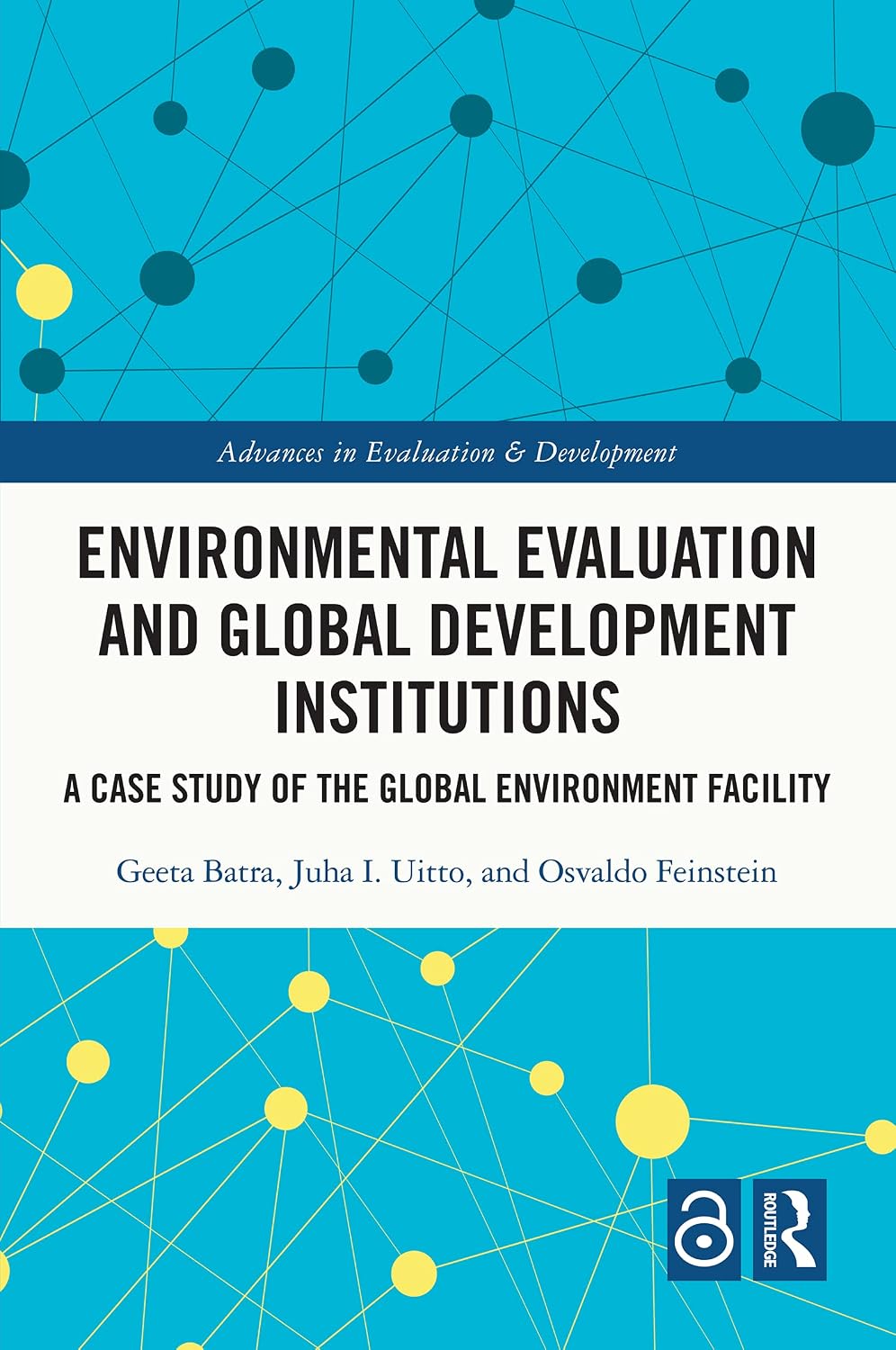 capítulo por capítulo baixar Environmental Evaluation and Global Development Institutions: A Case Study of the Global Environment Facility (Advances in Evaluation & Development) (English Edition)