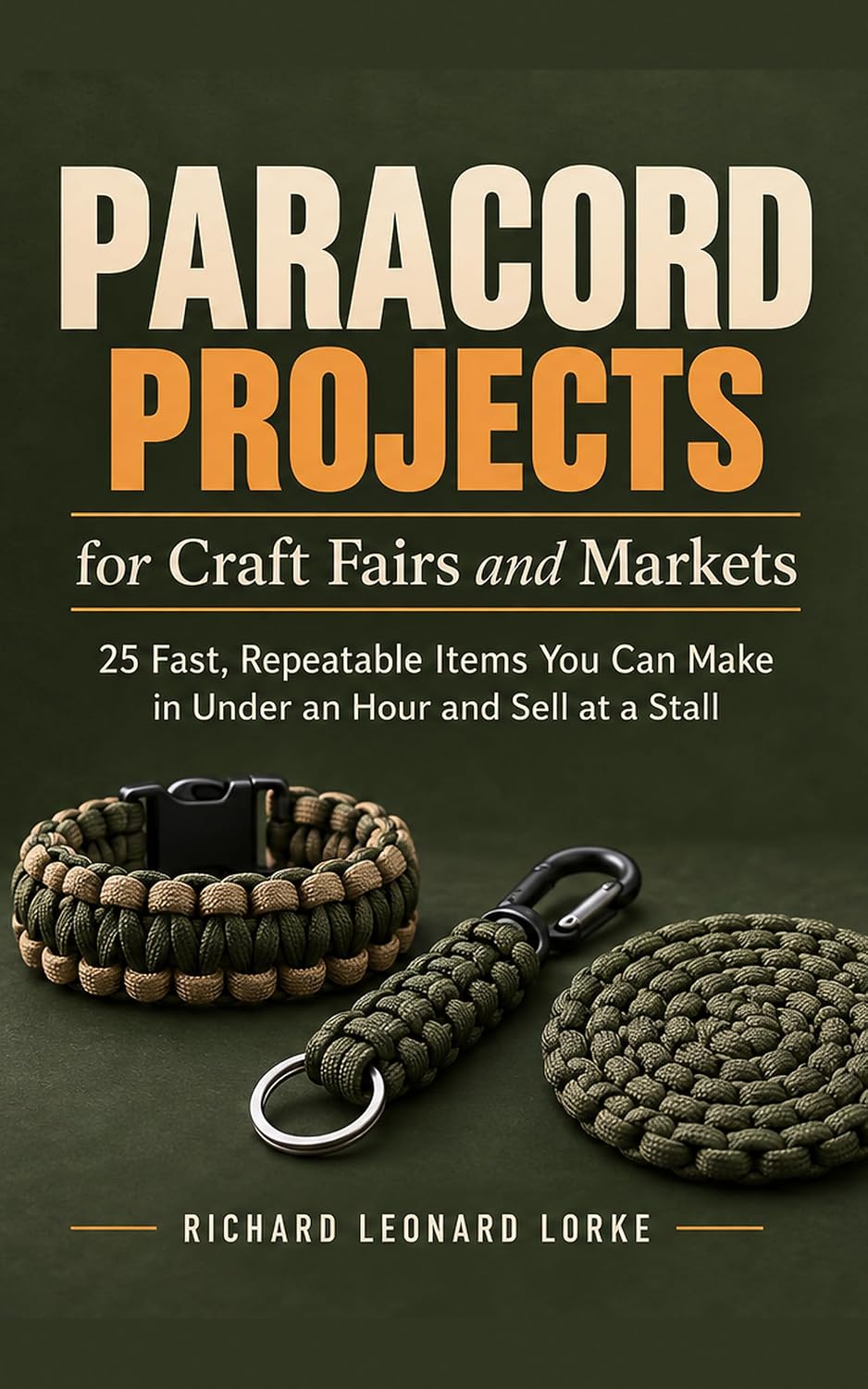 Paracord Projects for Craft Fairs and Markets: 25 Fast, Repeatable Items You Can Make in Under an Hour and Sell at a Stall (English Edition) baixar livro de graça