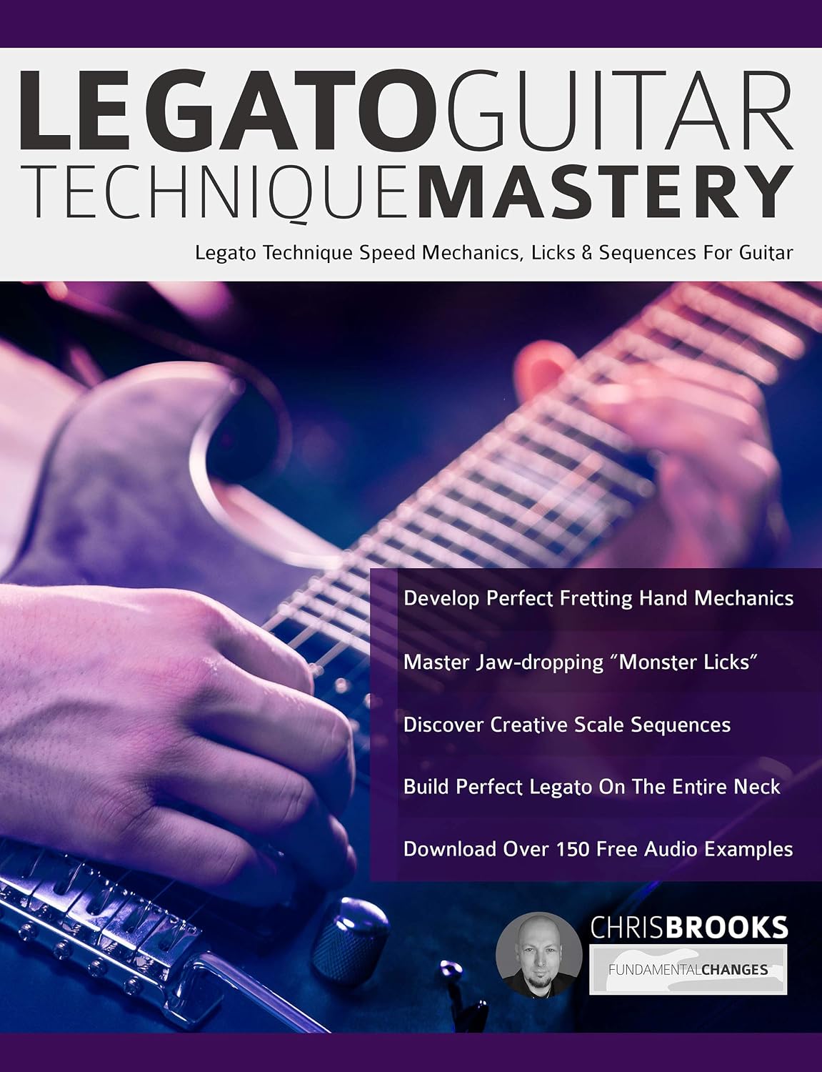 Legato Guitar Technique Mastery: Legato Technique Speed Mechanics, Licks & Sequences For Guitar (Learn Rock Guitar Technique) (English Edition) baixar o livro de graça