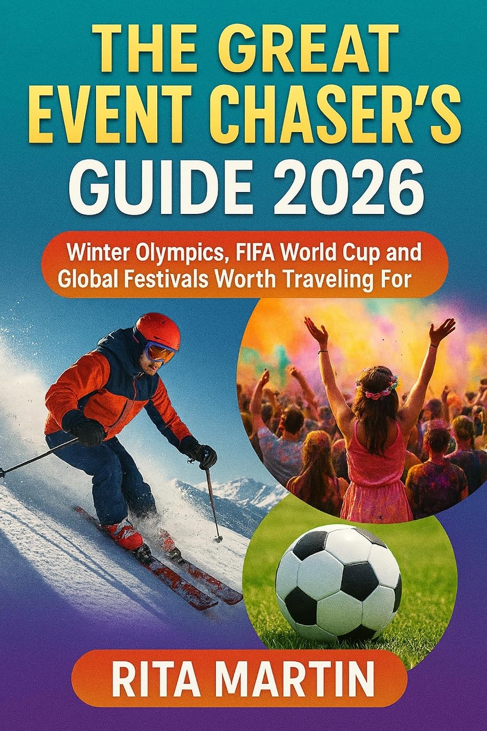 capítulo por capítulo baixar THE GREAT EVENT CHASER'S GUIDE 2026: Winter Olympics, FIFA World Cup and Global Festivals Worth Traveling For (English Edition)