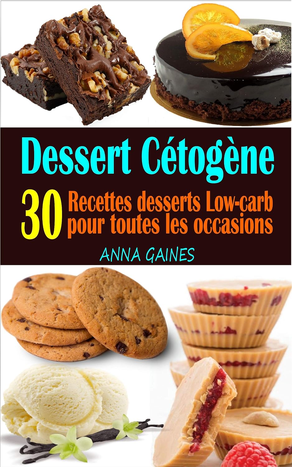ler totalmente Dessert Cétogène: 30 Recettes desserts Low-carb et à haute teneur en gras pour toutes les occasions; Recettes pauvres en glucides; Dessert keto facile (livre de cuisine cetogene) (French Edition)