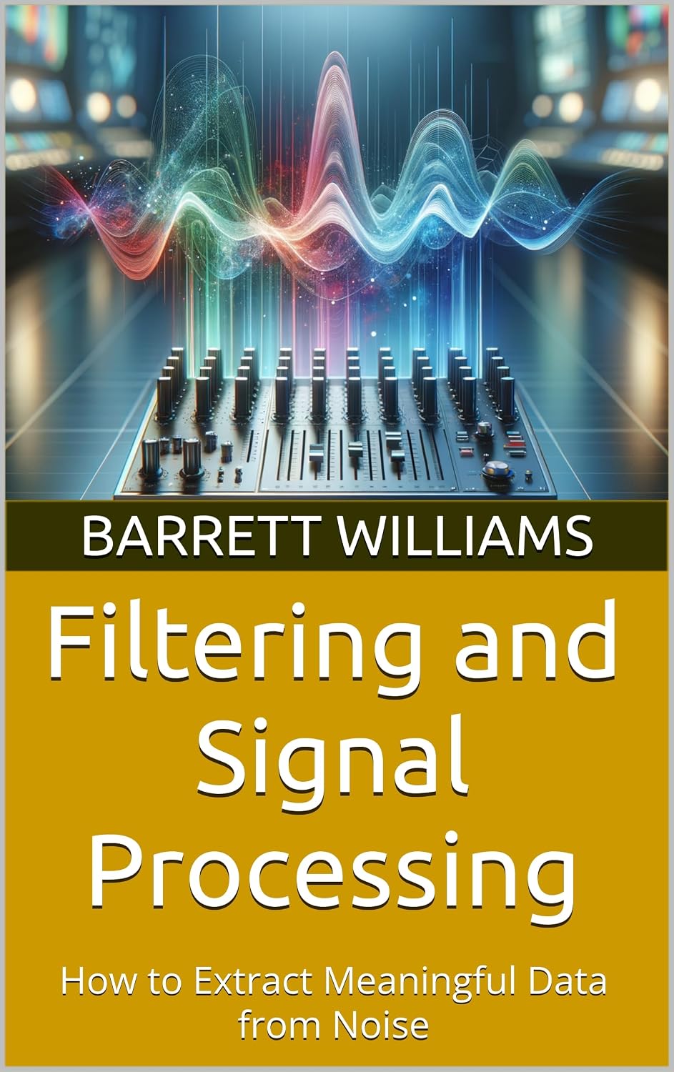 ler totalmente Filtering and Signal Processing: How to Extract Meaningful Data from Noise (Understanding RTL-SDR for Amateur Radio Astronomy and SETI Projects: Exploring... Radio Book 7) (English Edition)