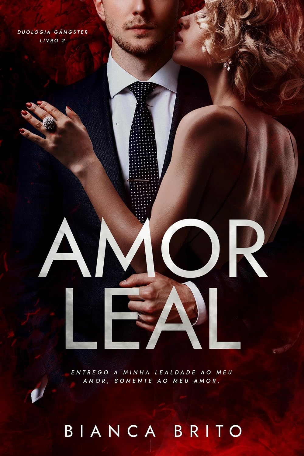 AMOR LEAL (DUOLOGIA GÂNGSTER Livro 2) baixar o livro de graça