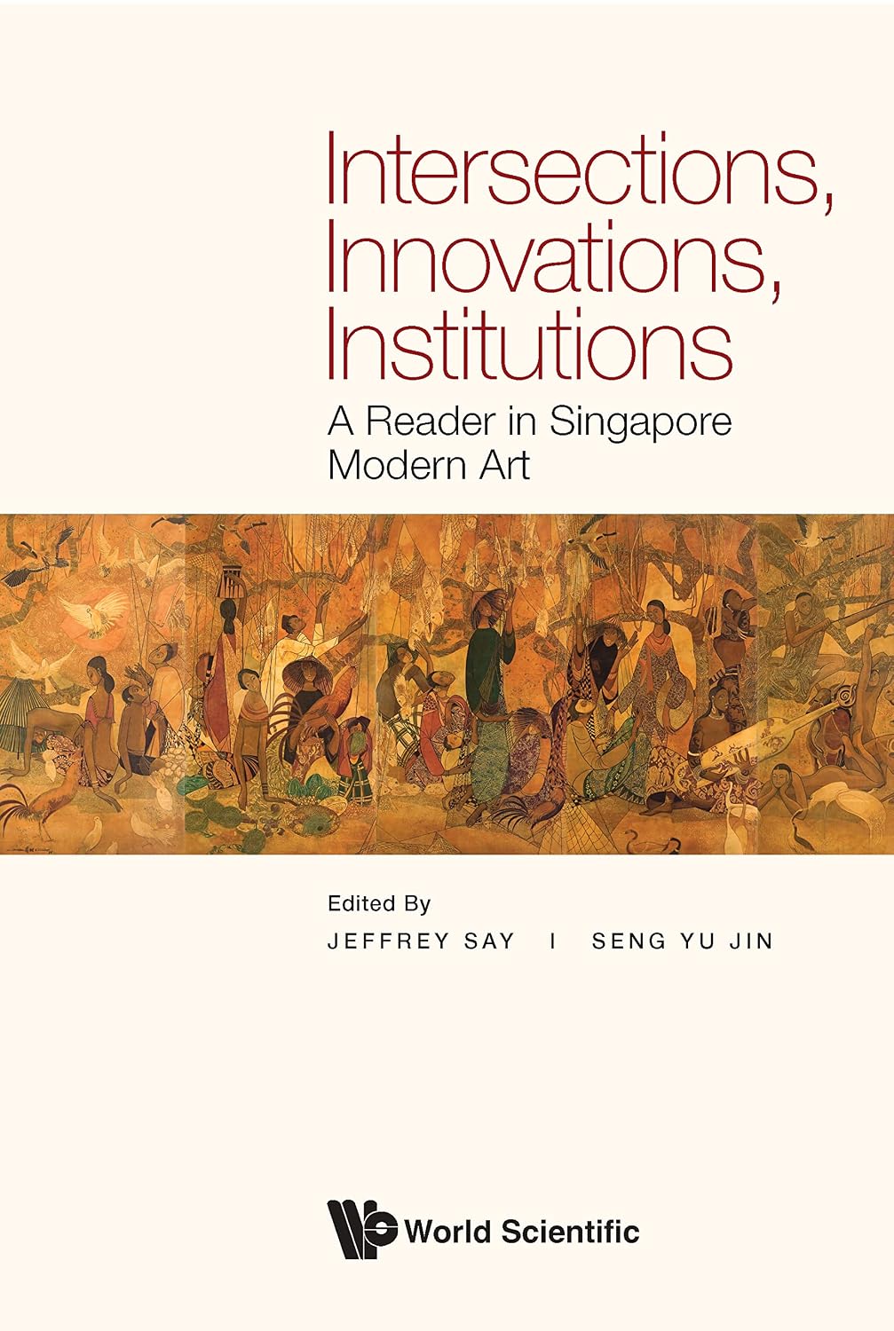 Intersections, Innovations, Institutions: A Reader in Singapore Modern Art (English Edition)