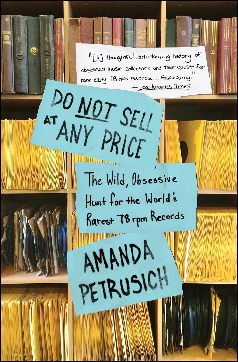 Do Not Sell at Any Price: The Wild, Obsessive Hunt for the World's Rarest 78 RPM Records baixar livro de graça