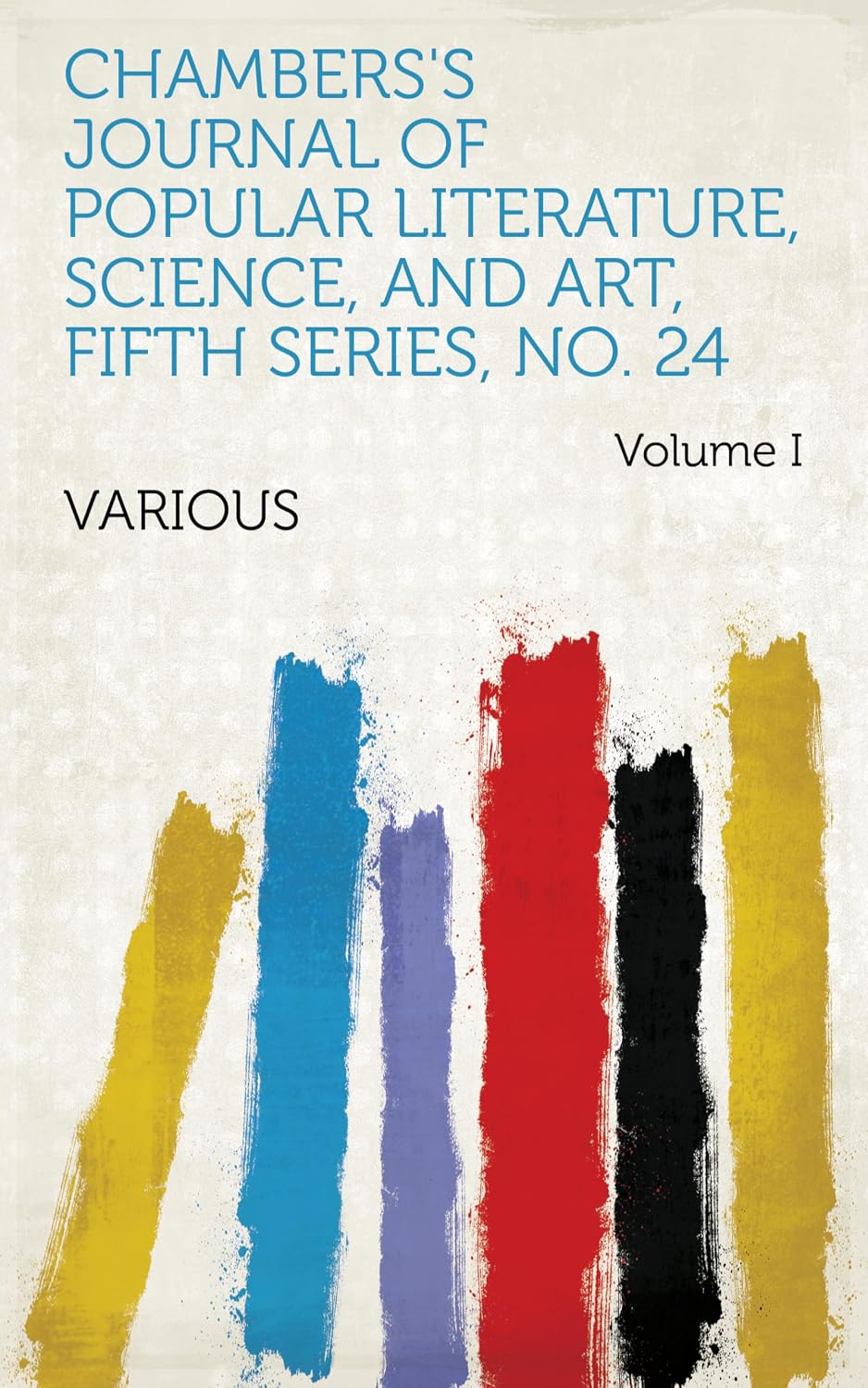 Chambers's Journal of Popular Literature, Science, and Art, Fifth Series, No. 24 (English Edition) baixar livro de graça