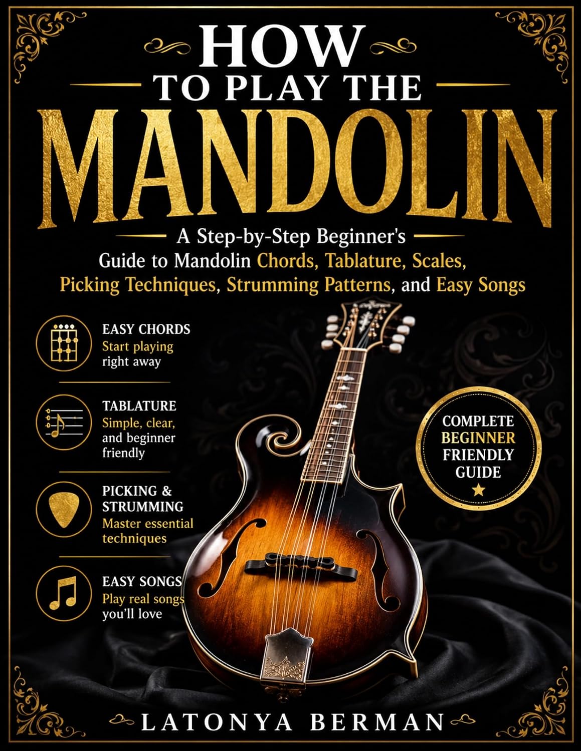 ler totalmente HOW TO PLAY THE MANDOLIN: A Step-by-Step Beginner's Guide to Mandolin Chords, Tablature, Scales, Picking Techniques, Strumming Patterns, and Easy Songs (English Edition)