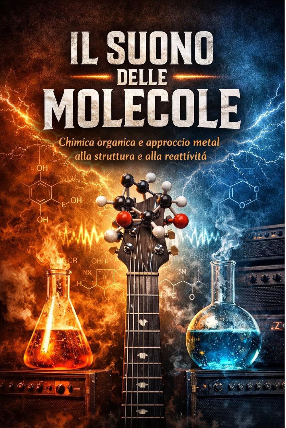 Il suono delle molecole. Chimica ed Heavy Metal: Chimica Organica e approccio metal alla struttura e alla reattivita' (Italian Edition) baixar o livro de graça