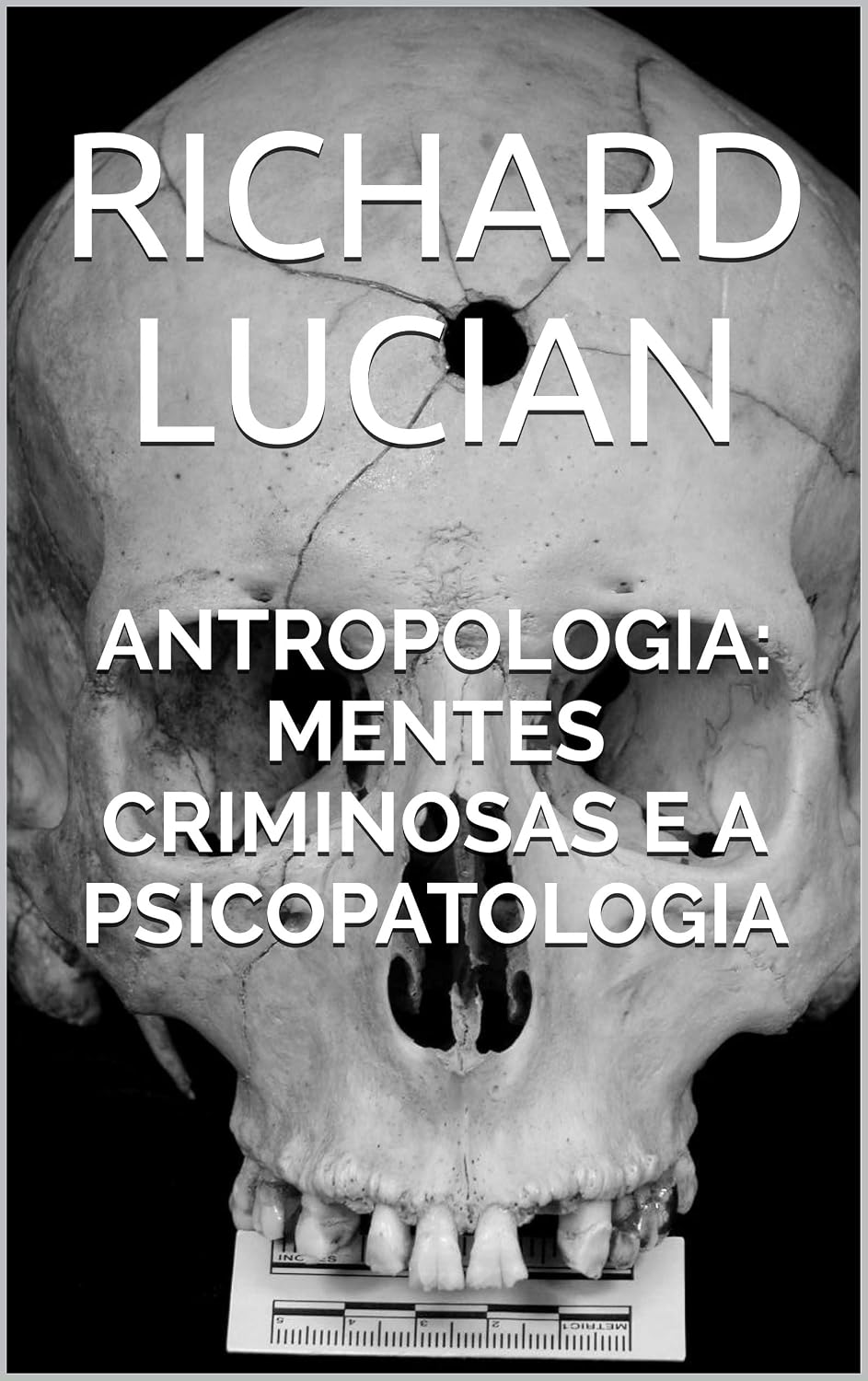 Antropologia: Mentes Criminosas e a Psicopatologia baixar o livro de graça
