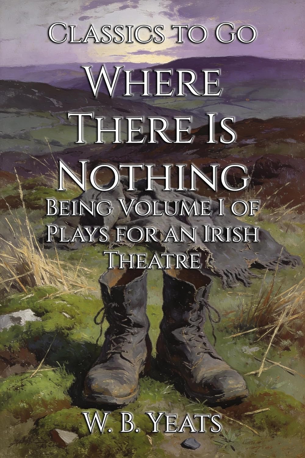 Where There Is Nothing: Restored Classics to Go Edition (English Edition)