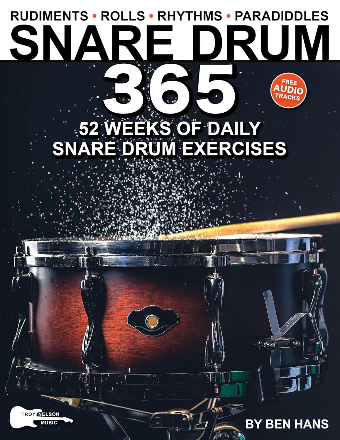 Snare Drum 365: 52 Weeks of Daily Exercises—Rudiments, Rolls, Rhythms & Paradiddles for Snare Drum or Practice Pad (Music 365) (English Edition) baixar o livro de graça