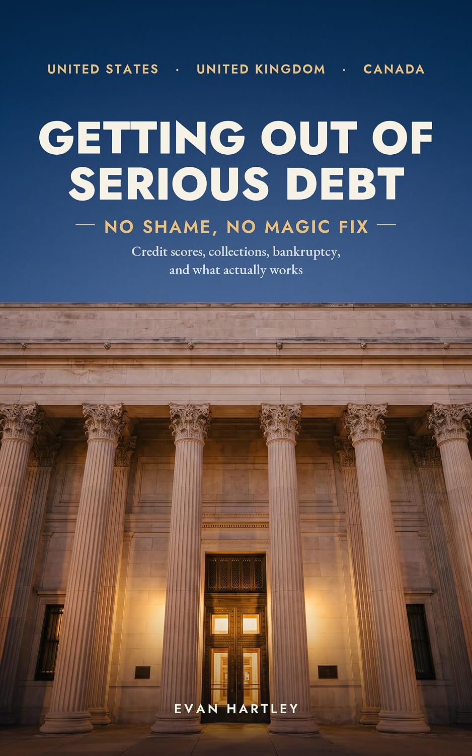 ler totalmente Getting Out of Serious Debt: No Shame, No Magic Fix: Credit Scores, Collections, Bankruptcy, and What Actually Works in the US, the UK and Canada (English Edition)