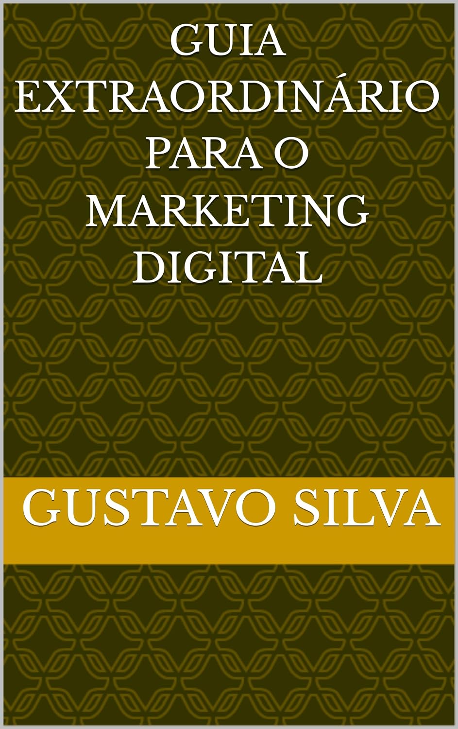 Guia Extraordinário para o marketing digital baixar o livro de graça