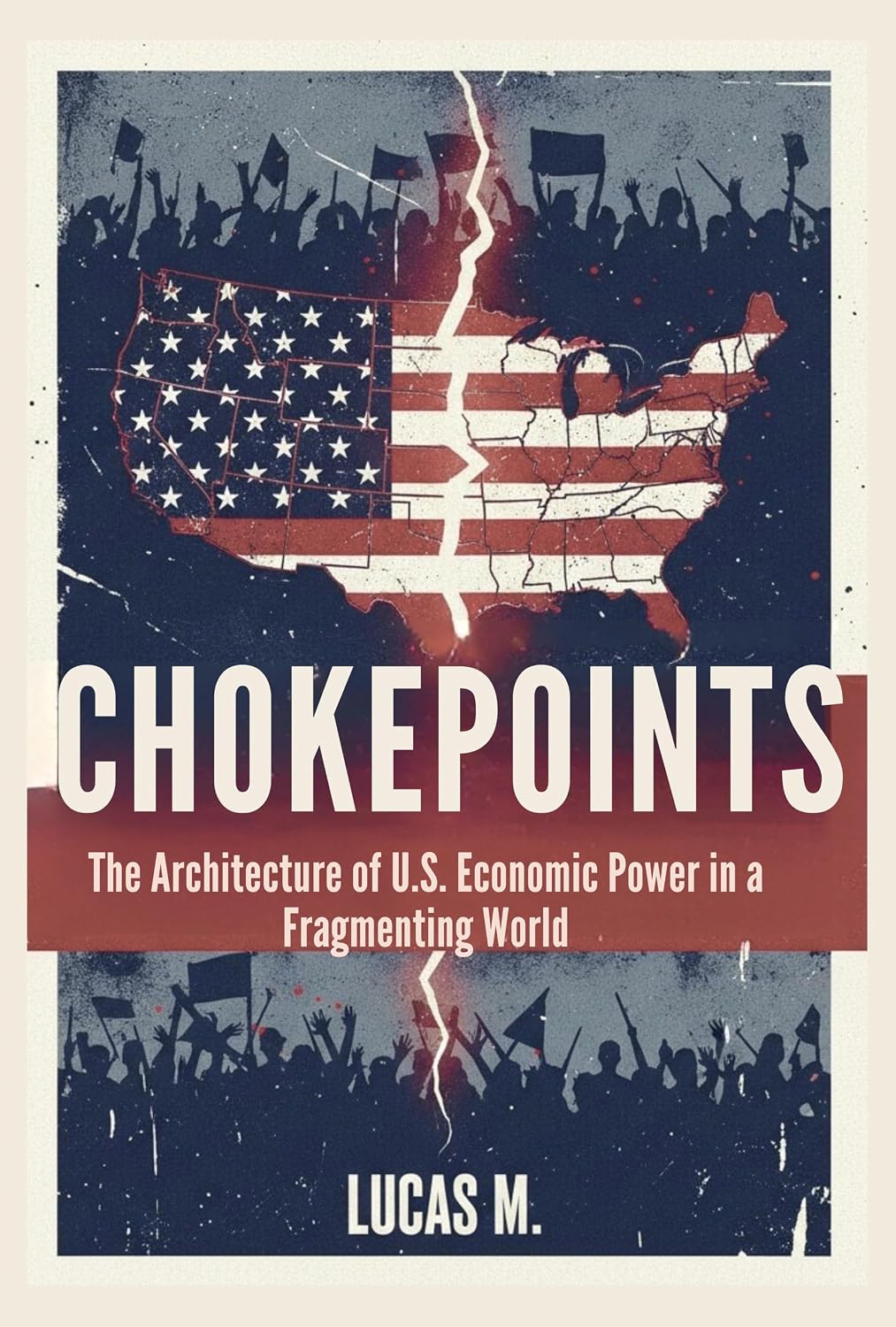 Chokepoints: The Architecture of U.S. Economic Power in a Fragmenting World (English Edition) baixar livro de graça