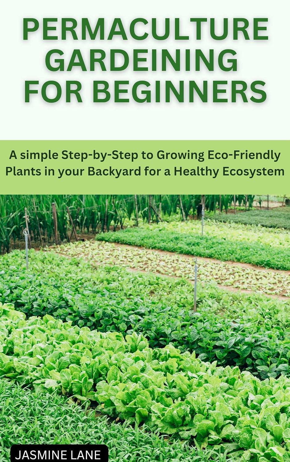 ler totalmente PERMACULTURE GARDENING FOR BEGINNERS: A Simple Step-by-Step Guide to Growing Eco-Friendly Plants in Your Backyard for a Healthy Ecosystem (English Edition)