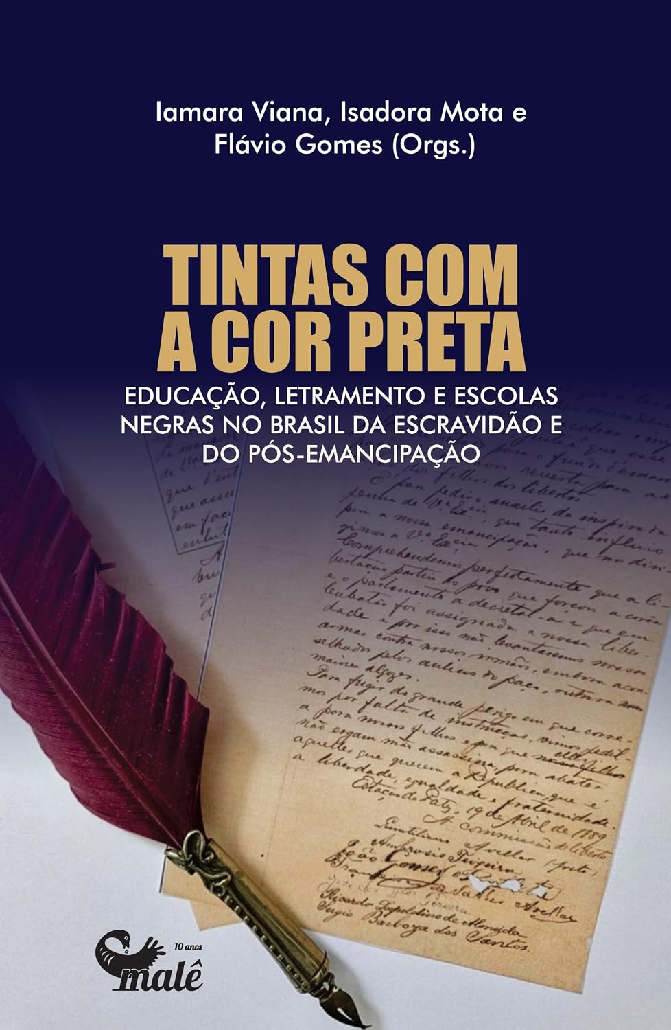 Tintas com a cor preta: educação, letramento e escolas negras no Brasil da escravidão e do pós-emancipação