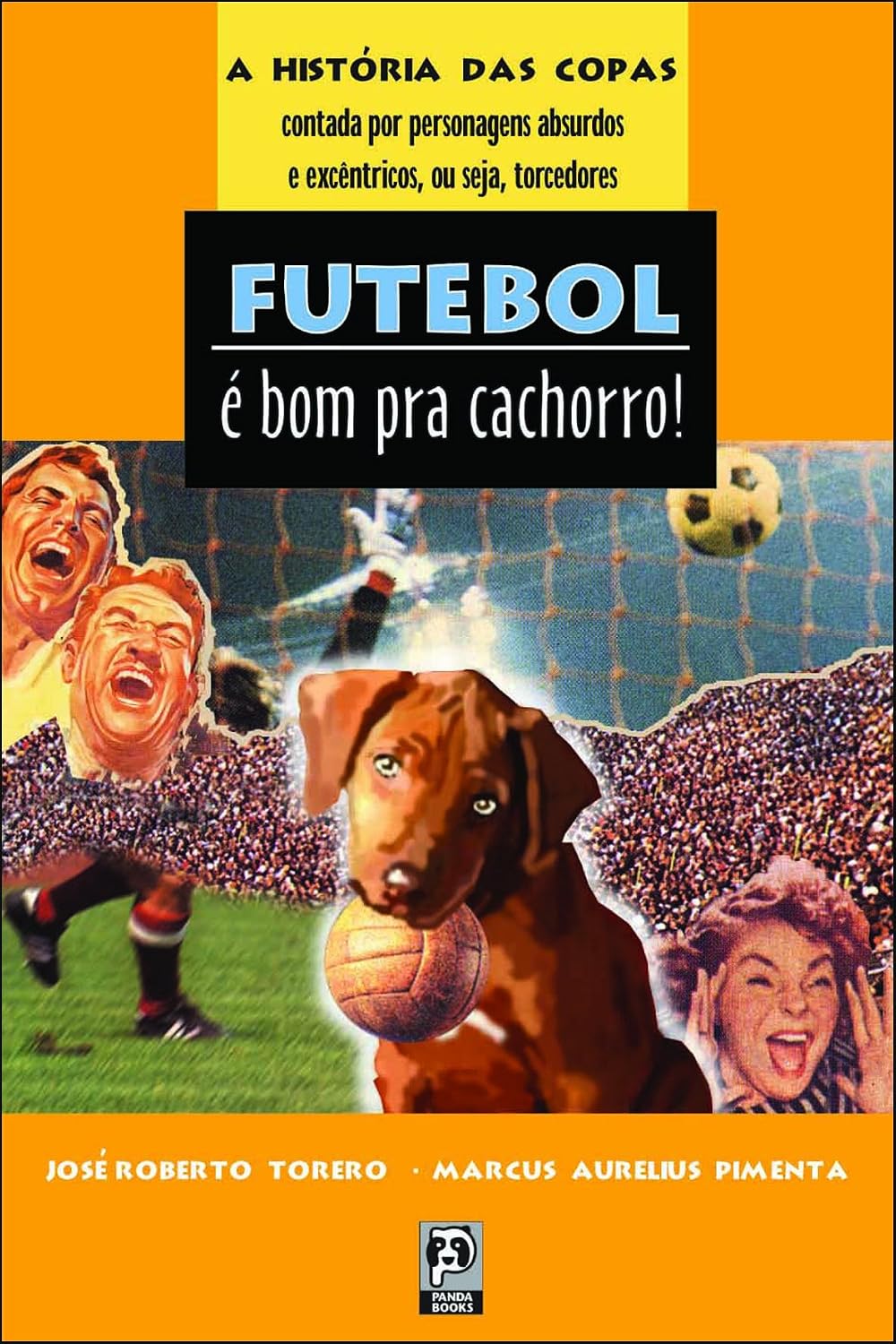 Futebol é bom pra cachorro!