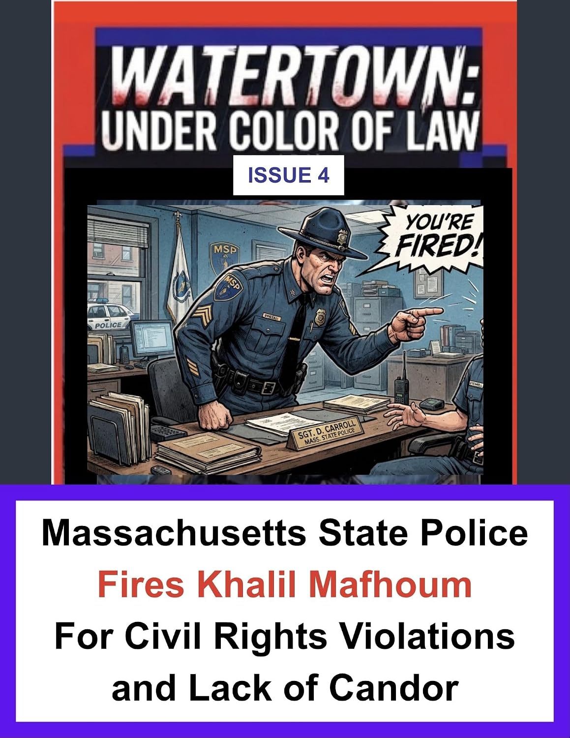 Issue 4: Massachusetts State Police Fire Khalil Mafhoum for Lack of Candor and Civil Rights Violations (Watertown: Under Color of Law) (English Edition) baixar livro de graça