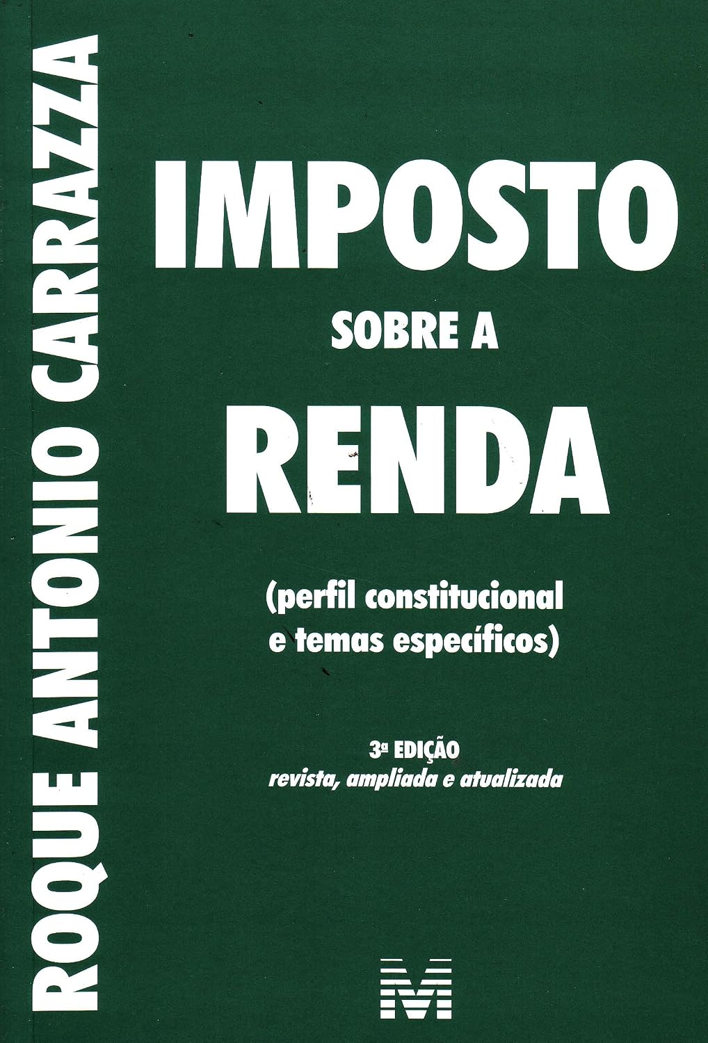 Imposto sobre a renda - 3 ed./2009: (perfil constitucional e temas específicos) baixar livro de graça
