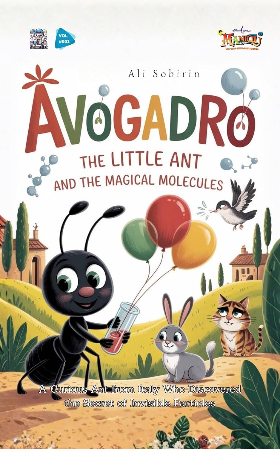 Avogadro the Little Ant and the Magical Molecules: A Curious Ant from Italy Who Discovered the Secret of Invisible Particles (Baby Scientist) (English Edition) baixar o livro de graça