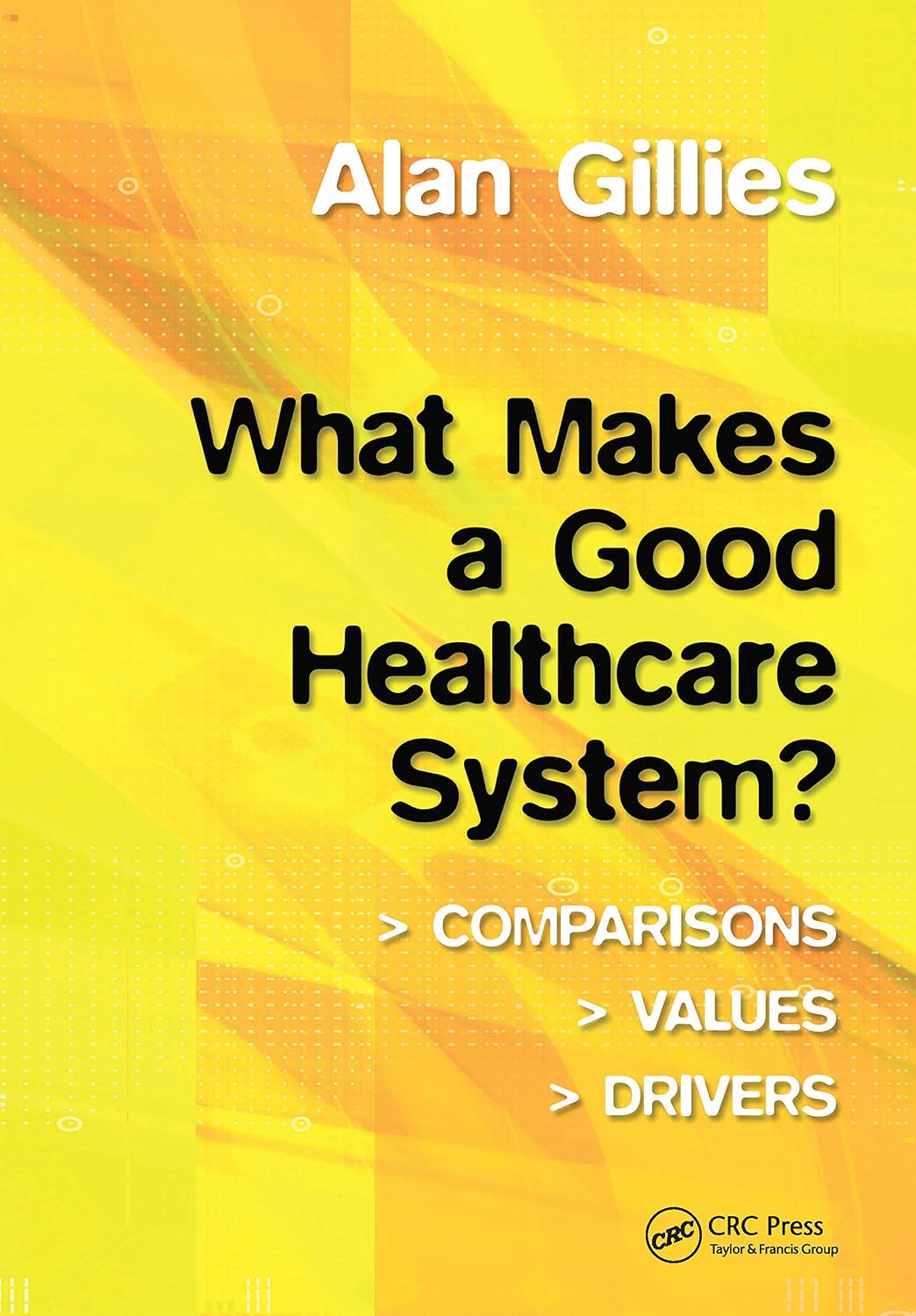 ler totalmente What Makes a Good Healthcare System?: Comparisons, Values, Drivers (English Edition)