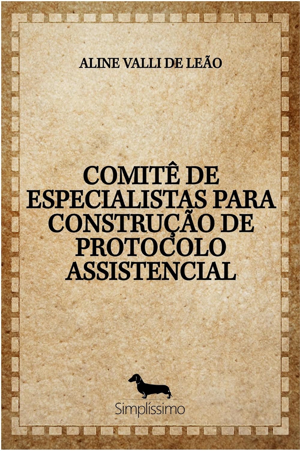 ler totalmente COMITÊ DE ESPECIALISTAS PARA CONSTRUÇÃO DE PROTOCOLO ASSISTENCIAL