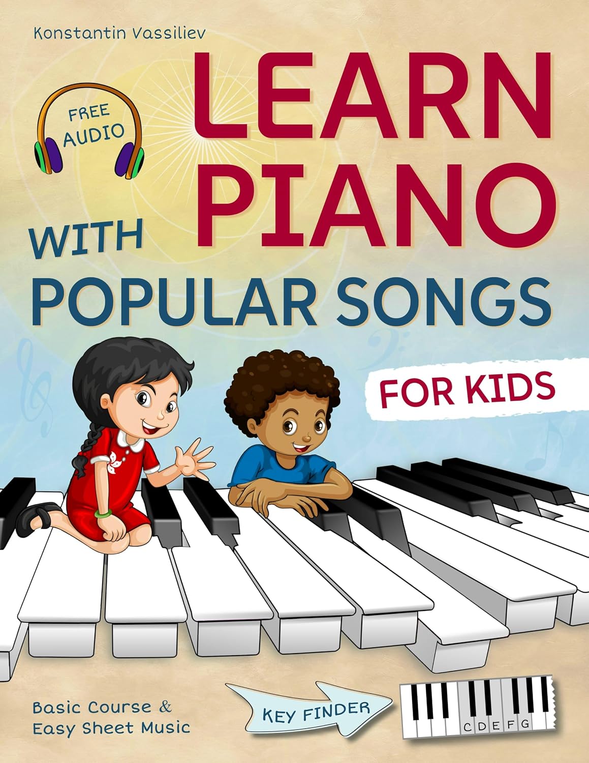 ler totalmente Learn Piano with Popular Songs – Easy Sheet Music for Kids: Includes Basic Course, 55 Songs, Free Audio & Key Finder (English Edition)