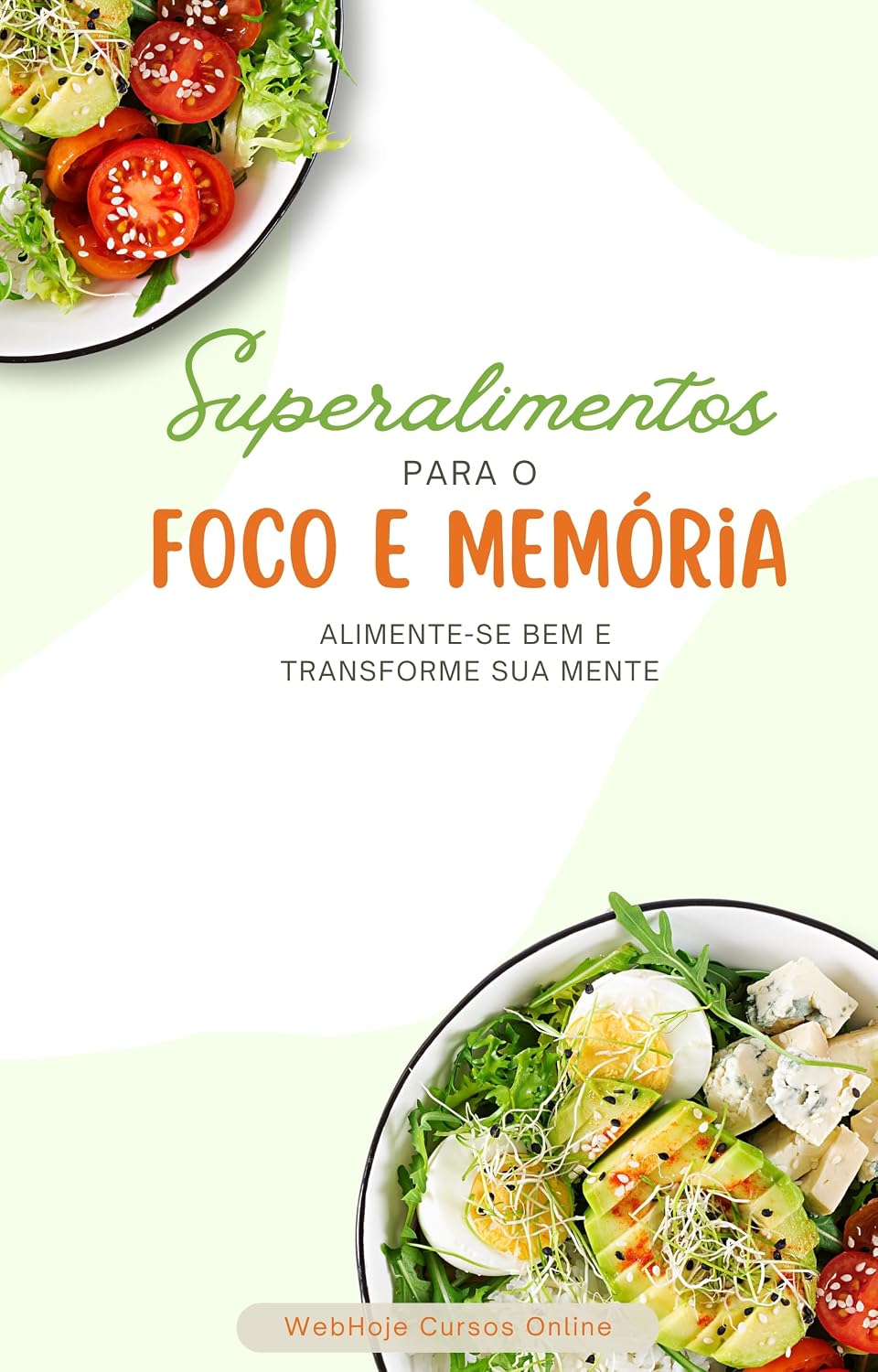 ler totalmente Superalimentos para o Foco e Memória Alimente-se Bem e Transforme sua Mente