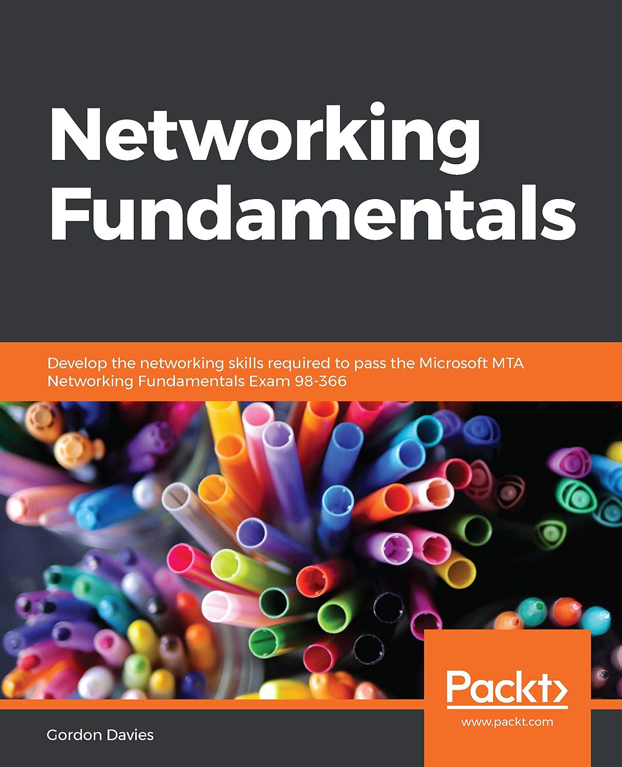Networking Fundamentals: Develop the networking skills required to pass the Microsoft MTA Networking Fundamentals Exam 98-366 (English Edition) baixar livro de graça