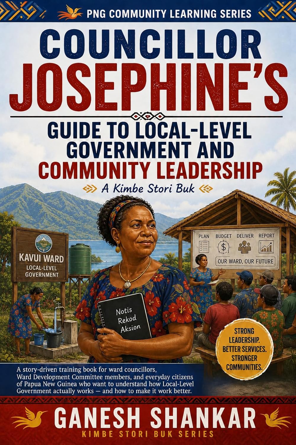 ler totalmente COUNCILLOR JOSEPHINE'S GUIDE TO LOCAL-LEVEL GOVERNMENT AND COMMUNITY LEADERSHIP (PNG Community Learning Series Book 5) (English Edition)