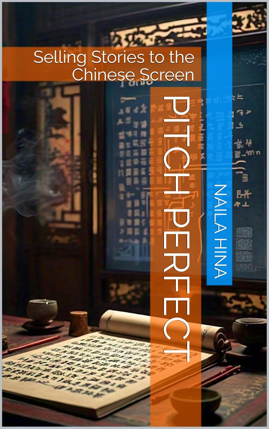 Pitch Perfect: Selling Stories to the Chinese Screen (English Edition) baixar livro de graça