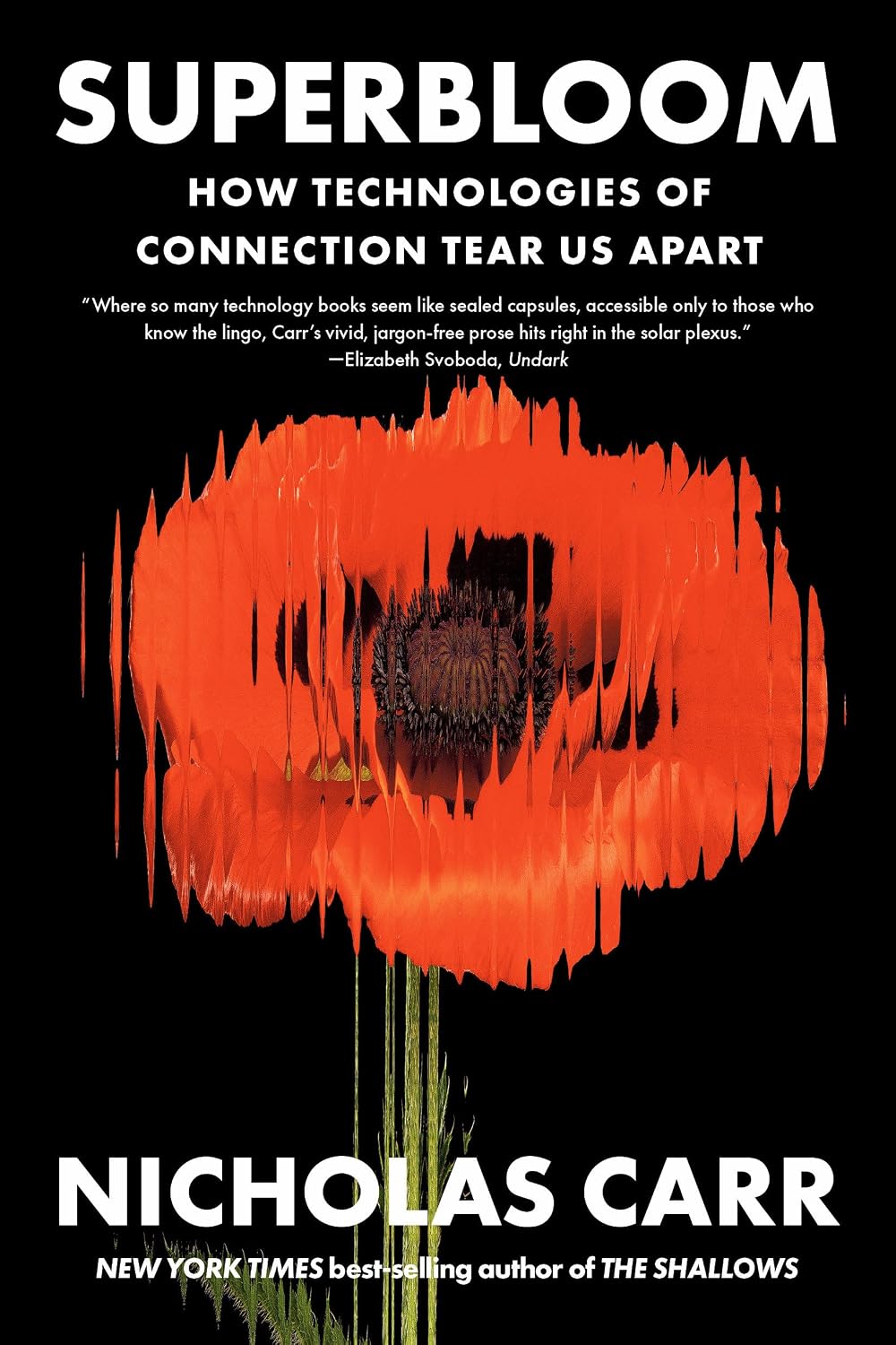 ler totalmente Superbloom: How Technologies of Connection Tear Us Apart