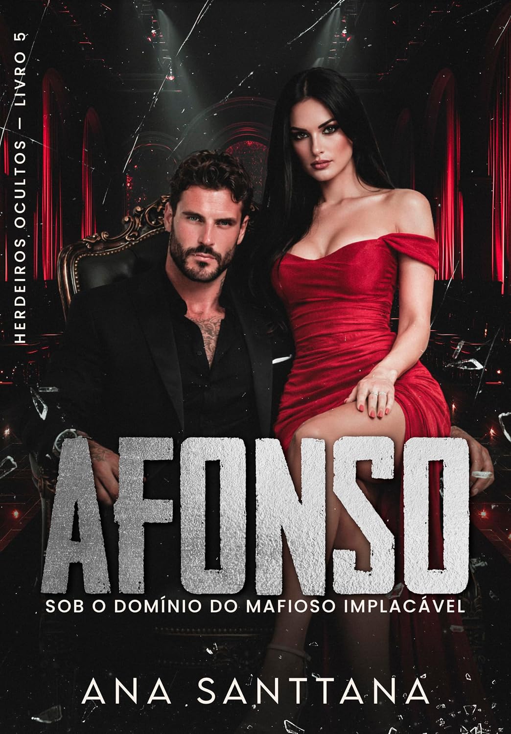 AFONSO: Sob o Domínio do Mafioso Implacável (Herdeiros Ocultos Livro 5) baixar o livro de graça