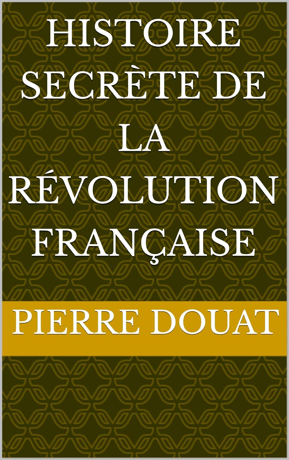 capítulo por capítulo baixar Histoire secrète de la Révolution Française (French Edition)