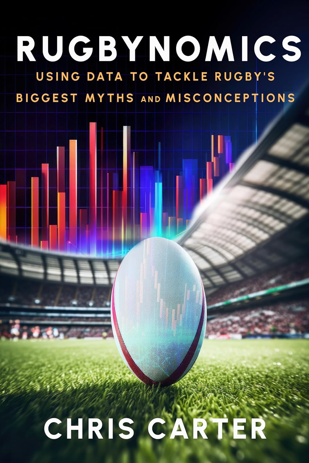 ler totalmente Rugbynomics: Using Data to Tackle Rugby’s Biggest Myths and Misconceptions (English Edition)