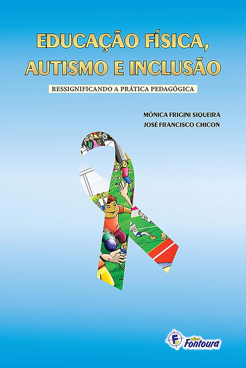 Educação física, autismo e inclusão: Ressignificando a prática pedagógica baixar livro de graça