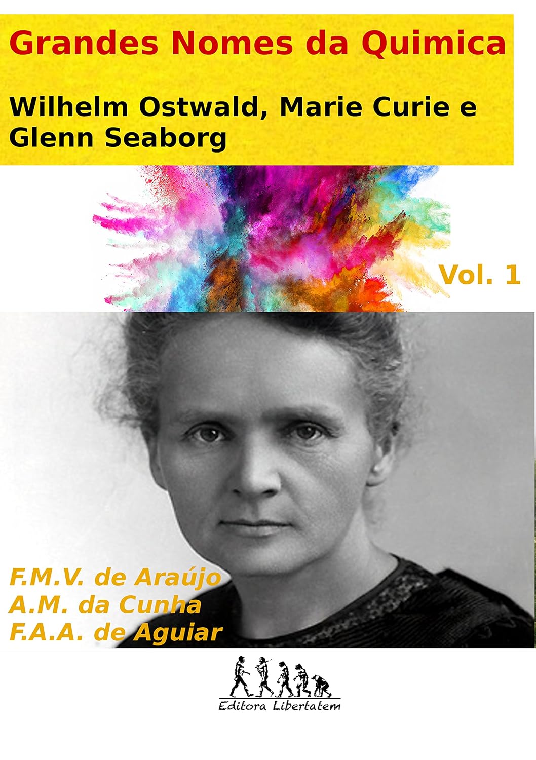 Wilhelm Ostwald, Marie Curie e Glenn Seaborg (Grandes Nomes da Química Livro 1) baixar livro de graça