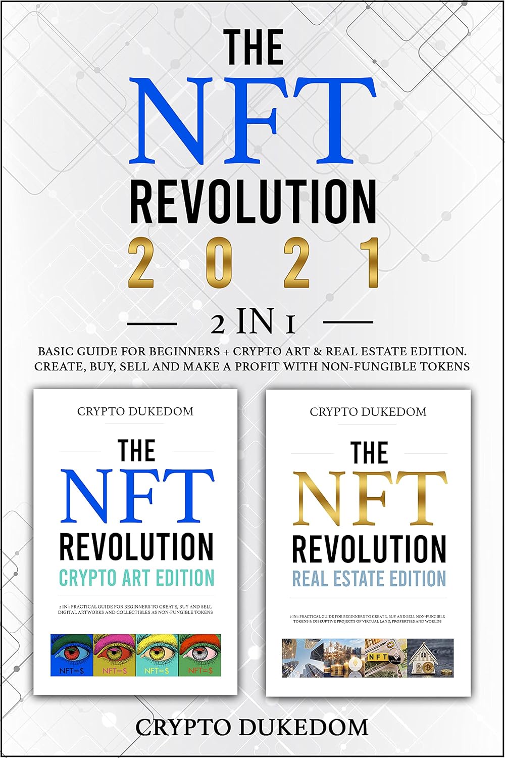 The Nft Revolution 2021: 2 in 1 Basic guide for beginners + Crypto art & Real Estate Edition. Create, buy, sell and make a profit with non-fungible tokens (English Edition) baixar livro de graça