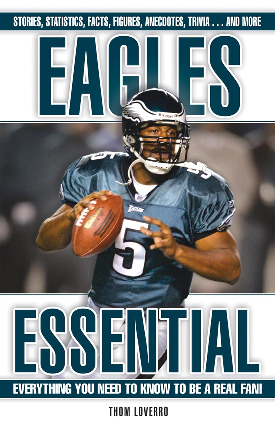 Eagles Essential: Everything You Need to Know to be a Real Fan! (English Edition)