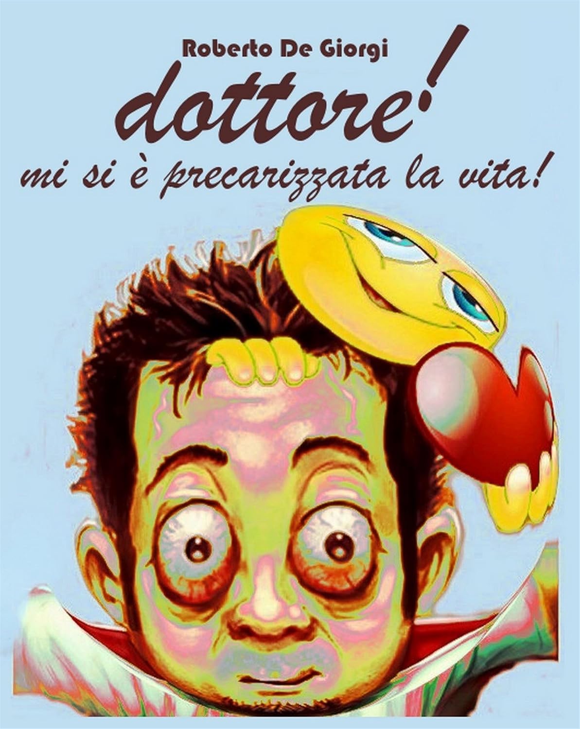ler totalmente dottore! mi si è precarizzata la vita (Italian Edition)