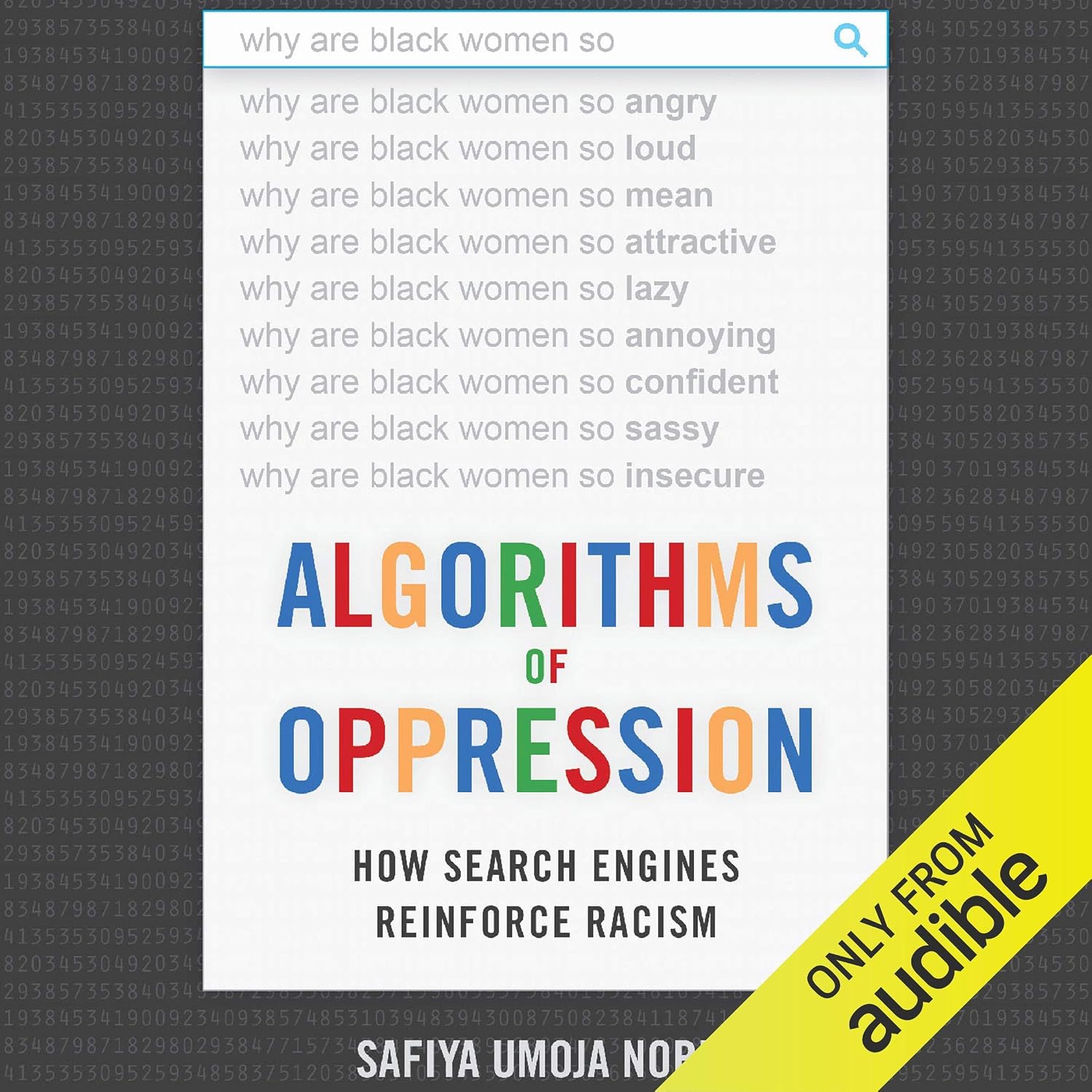 Algorithms of Oppression: How Search Engines Reinforce Racism