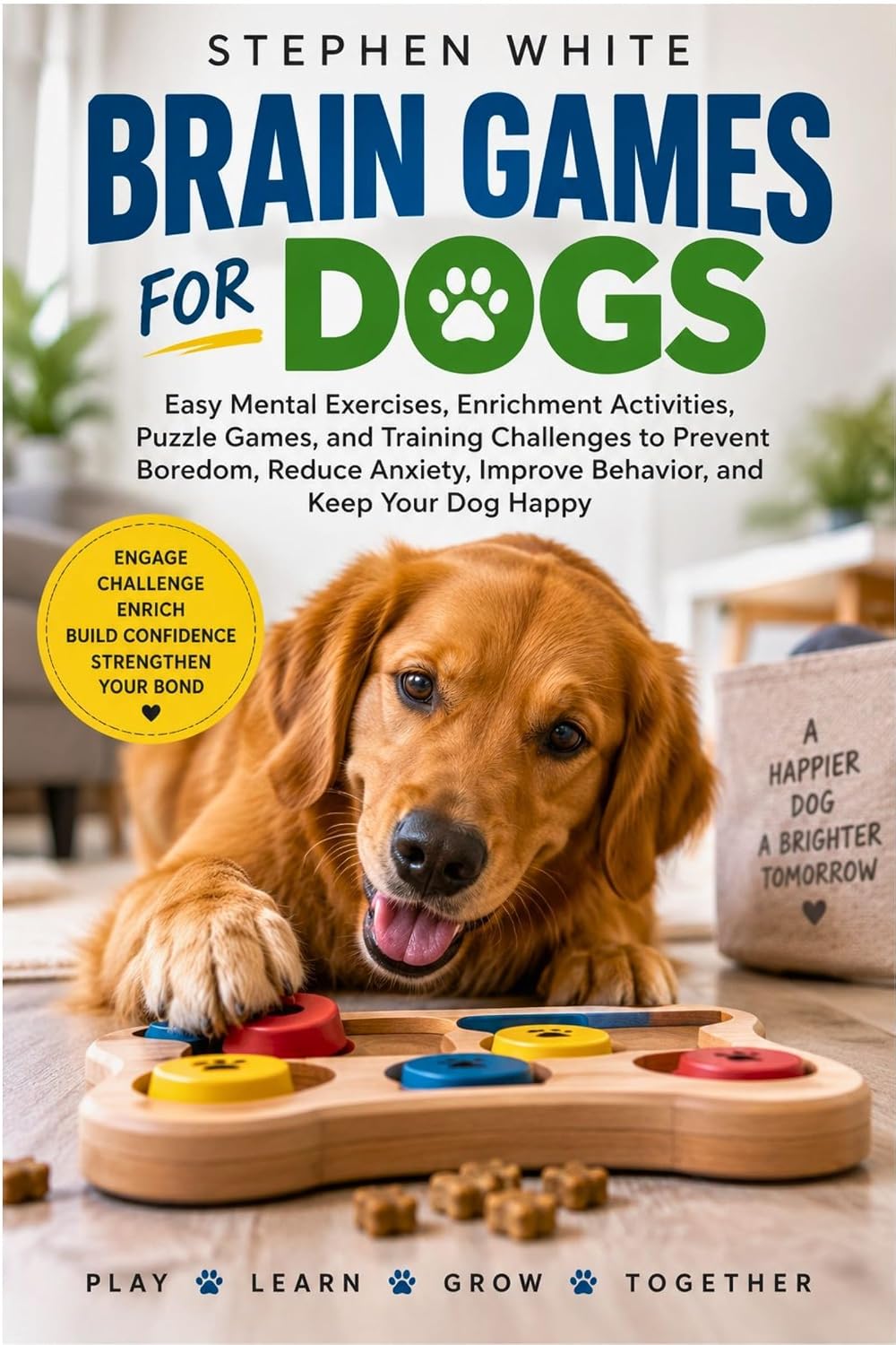 ler totalmente BRAIN GAMES FOR DOGS: Easy Mental Exercises, Enrichment Activities, Puzzle Games, and Training Challenges to Prevent Boredom, Reduce Anxiety, Improve Behavior,... and Keep Your Dog Happy (English Edition)