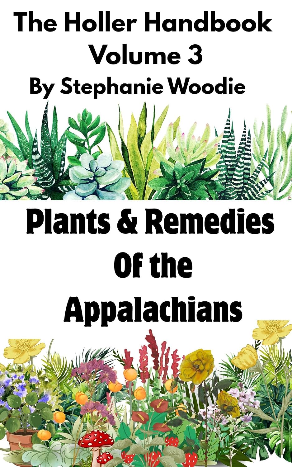 capítulo por capítulo baixar The Holler Handbook volume 3: Medical Herbalism of the Appalachian Mountains (The Holler Handbooks) (English Edition)
